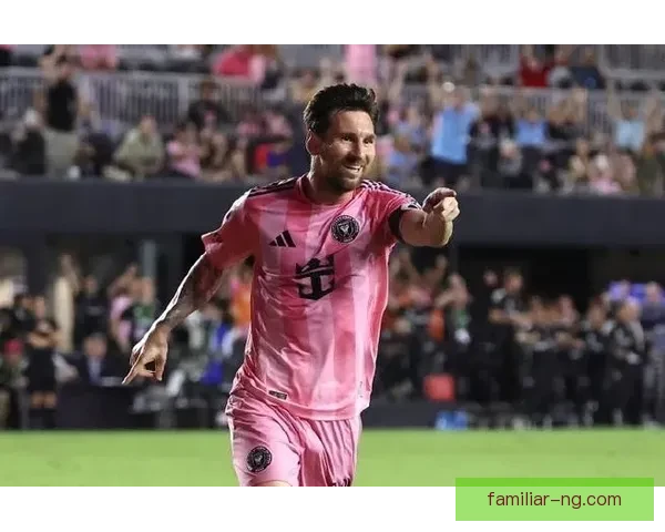 梅西加盟迈阿密国际后首度亮相 贡献进球助球队逆转取胜